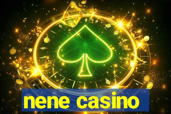 nene casino